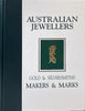 Australian Jewellers Gold and Silversmiths Markers and Marks in hard cover by Cavill, Cocks and Grace.
